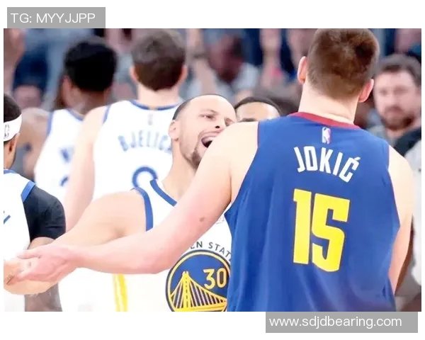 掘金与勇士激战回顾球场上的策略与团队精神交锋